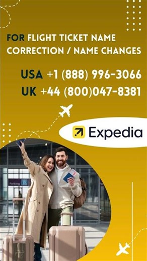 “Expedia First Name or Last Name Error on Ticket”