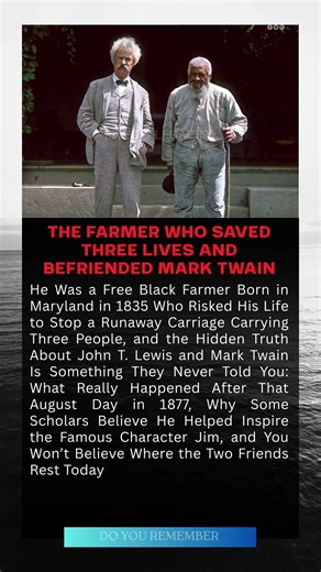 The Farmer Who Saved Three Lives and Befriended Mark Twain