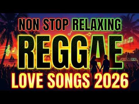 RELAXING REGGAE MUSIC MIX 2026 🔔🎸 TOP REGGAE LOVE SONGS 2026 🔔🎧 TIKTOK & Spotify Hits 2026
