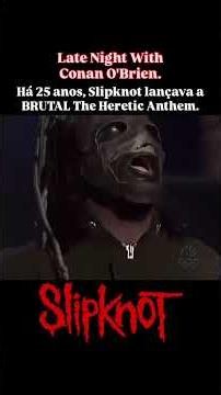 Slipknot launching The Heretic Anthem on Conan #numetal