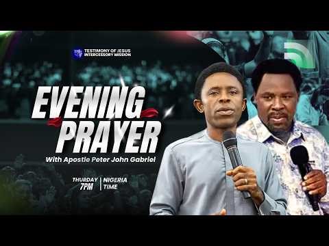 EVENING PRAYER (LIVE) WITH APOSTLE PETER JOHN GABRIEL (23RD APRIL 2026) #TestimonyOfJesusChannel