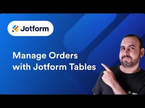How to Manage Your Orders with Jotform Tables