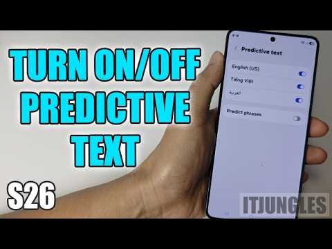 How to Turn On or Off Keyboard Predictive Text on Samsung Galaxy S26/S26+/Ultra