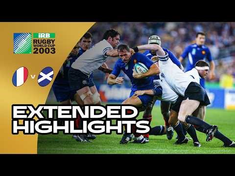 Decisive CLASH in Sydney ⚔️ | France v Scotland | Rugby World Cup 2003 | Extended Highlights