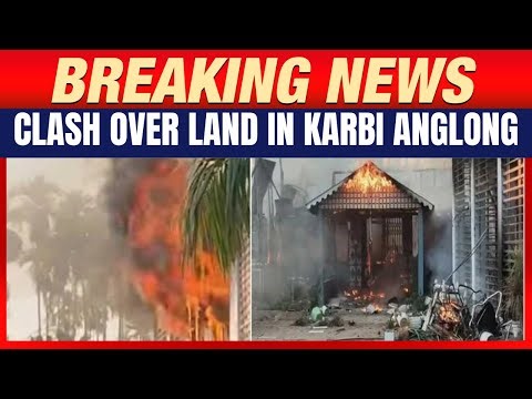 Assam: Clash in West Karbi Anglong Over Land Encroachment, Police Respond