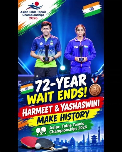 Harmeet Desai & Yashaswini Ghorpade Win Historic Bronze at the Asian Table Tennis Championships 2026