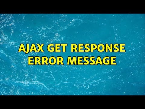 ajax get response error message (3 Solutions!!)