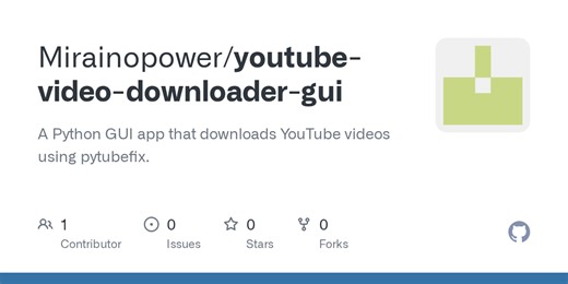 GitHub - Mirainopower/youtube-video-downloader-gui: A Python GUI app that downloads YouTube videos using pytubefix.