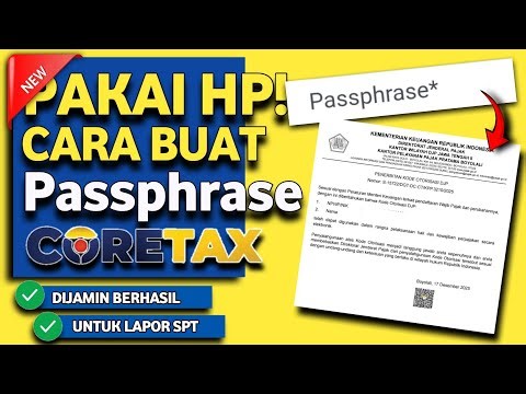 🔥 PAKAI HP! Cara buat Passphrase Coretax 