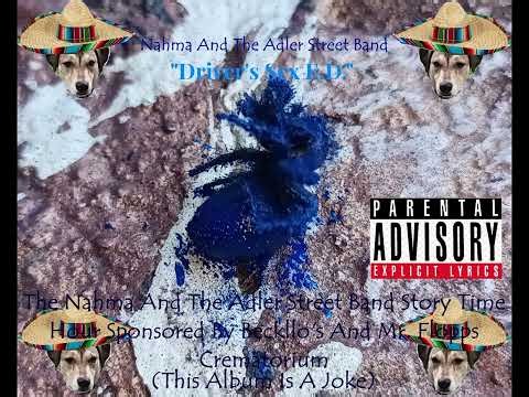 "Driver's Sex E.D.(Audio Video)" - Nahma And The Adler Street Band