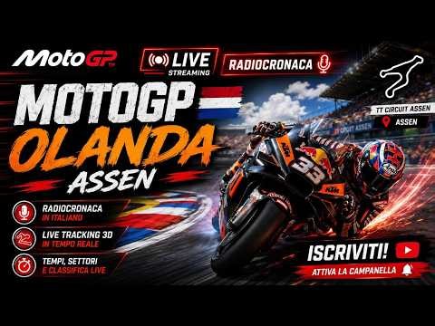 🔴 LIVE MotoGP Olanda 2026 🇳🇱 | GP Assen in DIRETTA 🏍️ Radiocronaca ITA + Live Tracking 3D