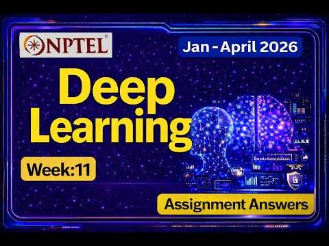 NPTEL Deep Learning Week 11 Assignment 11 Answers 2026 (Accurate Answers)|#deeplearning