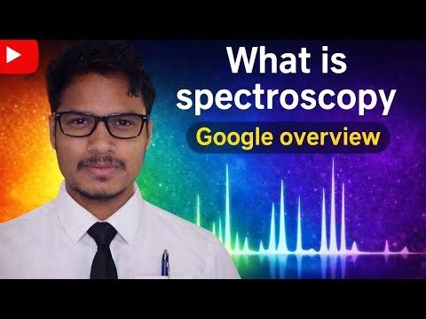 Spectroscopy || google overview || shorts information
