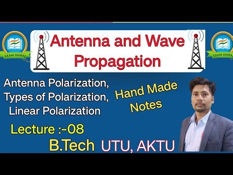 Antenna polarization | Linear polarization |Types of polarization | UTU | AKTU | Exam Dhwaj#utu