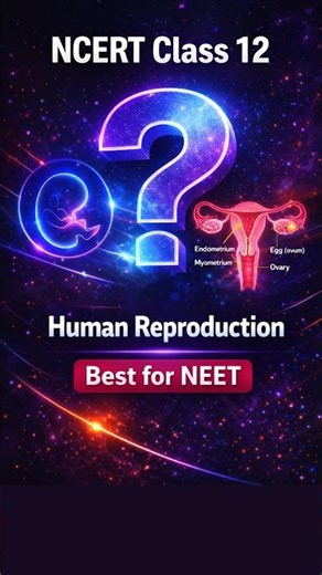 Human Reproduction 22 😱 | NCERT Class 12 | NEET 2026 #Quick Revision Shorts #biology #neetmcqs