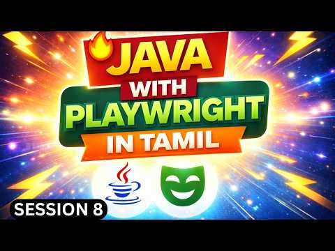 Java Playwright Tutorial in Tamil 🔥 | Session 8 | QA Mastery | Step-by-Step | Beginner to Pro