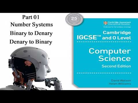 Part1: Number Systems: Cambridge O Level Computer Science 2210 | Binary to Denary |Denary to Binary