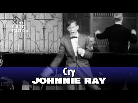 Johnnie Ray • Cry • 1959 (Reelin' In The Years Archive)