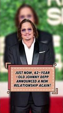 Just now, 62-year-old Johnny Depp announced a new relationship again.