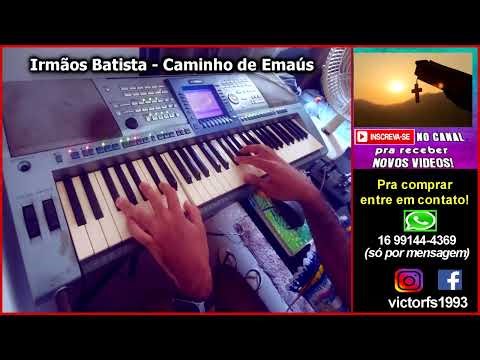 Irmãos Batista - Caminho de Emaús - Ritmo Yamaha PSR 550 1100 E433 S700 740 SX600 S550 S650 e mais �