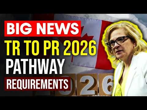 Finally! TR to PR 2026: Requirements Announced From Canada Immigration, Minister | Canada PR