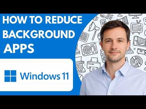 How to Reduce Background Apps Windows Full Guide 2026