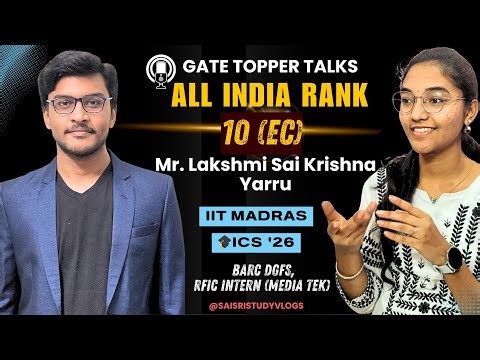 Mr.Lakshmi Sai Krishna Yarru All India Rank 10(EC) #gatetoppertalks #strategy #motivation#gate#tips