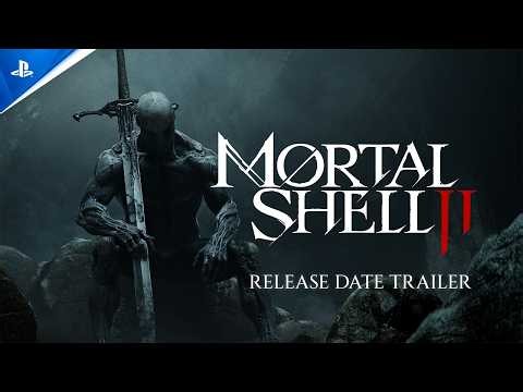 Mortal Shell II - Release Date Trailer | PS5 Games