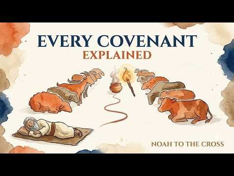 Every Covenant in the Bible Explained — And Why They All Lead to One Moment