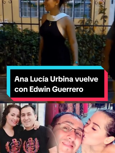 Ana Lucía Urbina y Edwin Guerrero: El Regreso Soñado