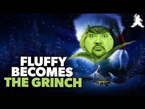 Fluffy dubs The Grinch Movie