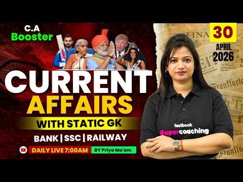 Current Affairs Today | 30 April Current Affairs 2026 | Daily Current Affairs 2026 | by Priya Mam