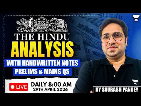 29 April 2026 | The Hindu Editorial & News Analysis | Daily Current Affairs | Saurabh Pandey