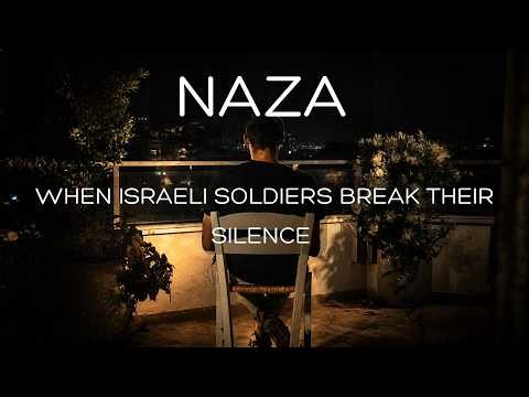 NAZA The Documentary | Israeli Soldiers Speak Out