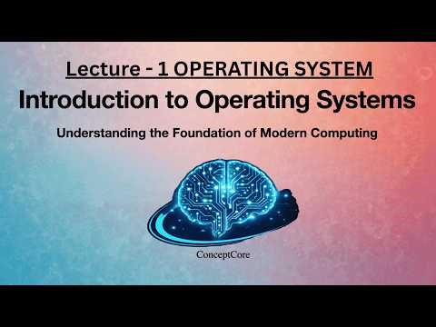 L-1 | Introduction to Operating System (OS) | What is OS? Why We Need OS? | OS Basics for Beginners