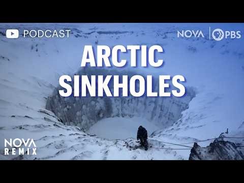 (Podcast Version) Arctic Sinkholes | NOVA Remix | NOVA | PBS