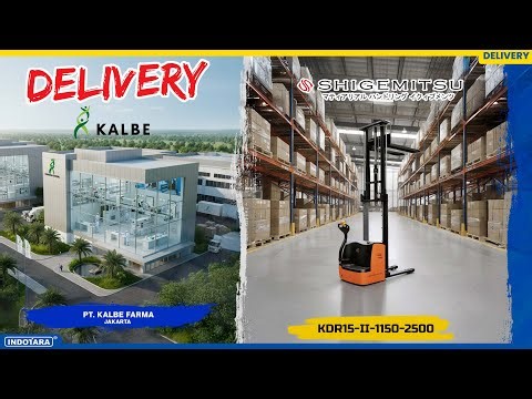 DELIVERY UNIT SHIGEMITSU ELECTRIC STACKER KDR15-II-1150-2500 MENUJU PT. KALBE FARMA