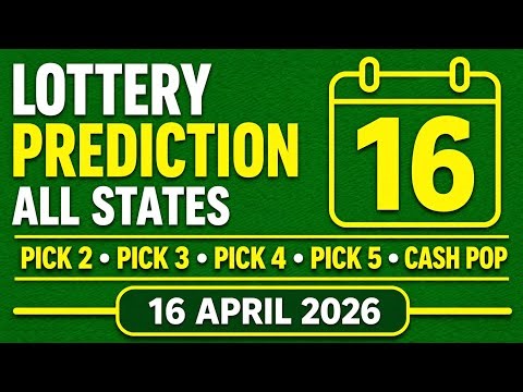Lottery Predictions ALL STATES | Pick 2 • Pick 3 • Pick 4 • Pick 5 • Cash Pop | 16th April 2026