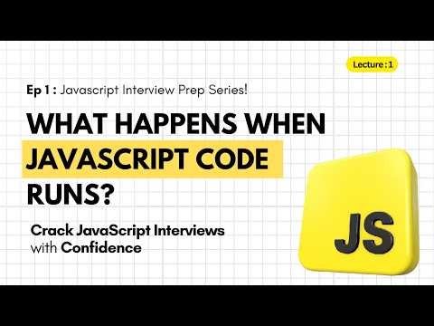 What Happens When JavaScript Code Runs? 🔥JavaScript Interview Series - Ep 1
