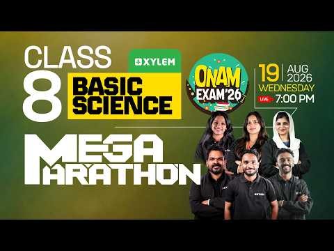 Class 8 Onam Exam 2026 - Basic Science : Mega Mararthon | Xylem Class 8
