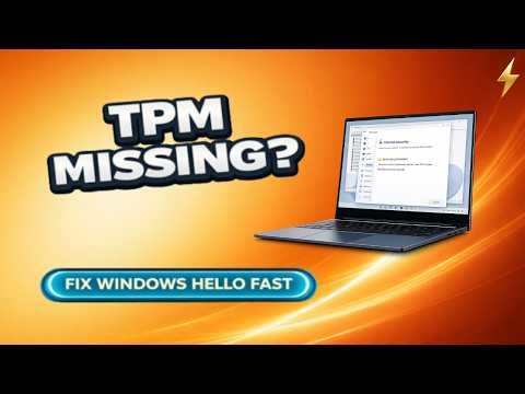 TPM Missing in Windows? Fix Security Devices, Windows Hello, and BitLocker Fast
