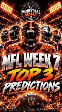 🏈🔥 NFL WEEK 7 TOP 3 PREDICTIONS! 🔥🏈 | MONEYBALL MAFIA