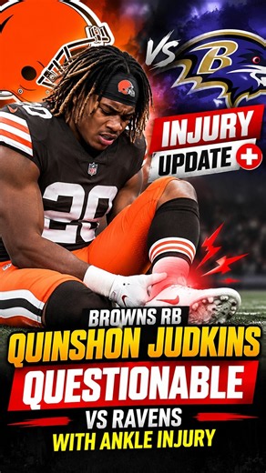 Browns RB Quinshon Judkins Questionable vs Ravens With Ankle Injury