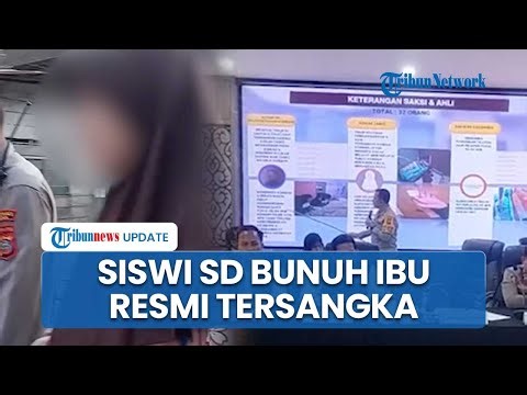 Siswi SD Bunuh Ibu Kandung di Medan Resmi Tersangka, Tuduhan Suami Jadi Dalang Terbantahkan?