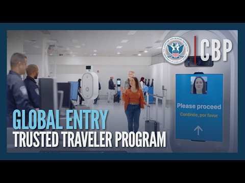 Trusted Traveler = Expedited Entry into the U.S. - Global Entry | CBP