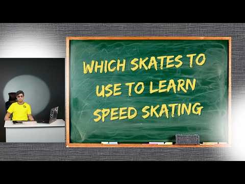 Which Skates to use to learn Speed Skating