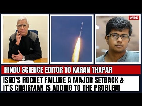 ISRO’s Rocket Failure a Major Setback & Its Chairman is Adding to the Problem