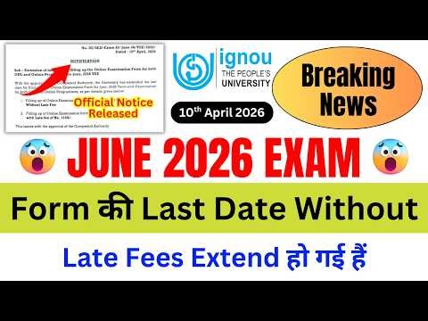 (Breaking News) IGNOU Exam Form Last Date Extended Without Late Fee | Exam Form Fill Up Online 2026