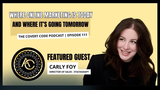 Carly Foy on Programmatic Advertising (What Most Brands Get Wrong) | The Covert Code | EP 111 | Anna Covert