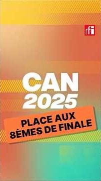CAN 2025 : place aux huitièmes de finale • RFI